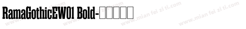 RamaGothicEW01 Bold字体转换